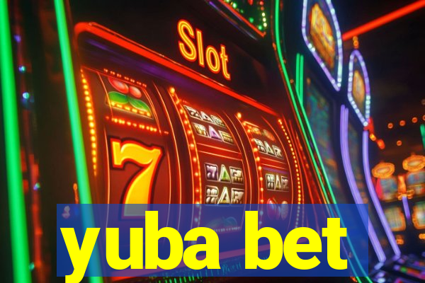 yuba bet